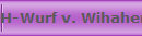 H-Wurf v. Wihaheni