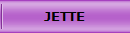 JETTE
